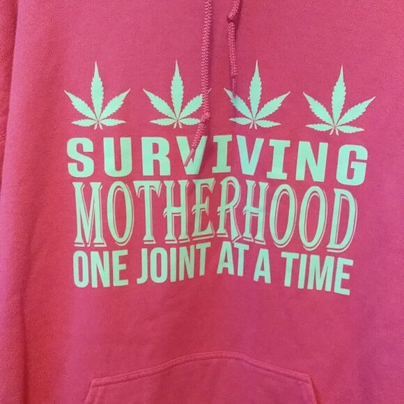Hot Pink Hoodie XL – “Surviving Motherhood One Joint at a Time” | Savage Moms - Picture 3 of 13